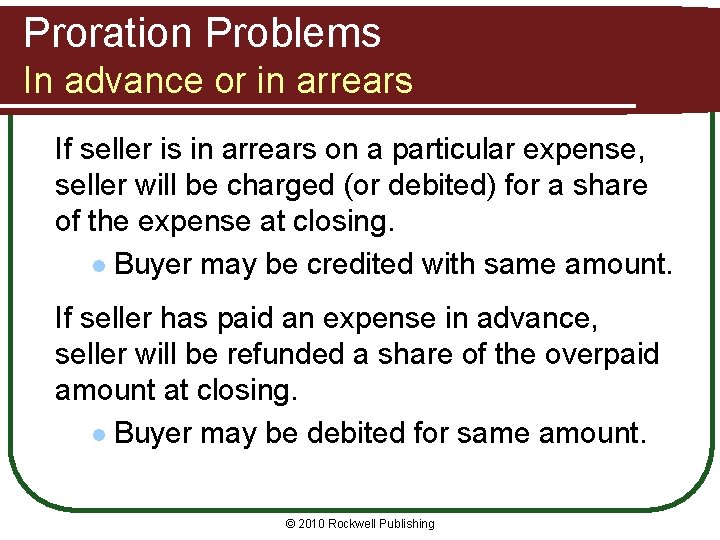 Proration Problems In advance or in arrears If seller is in arrears on a