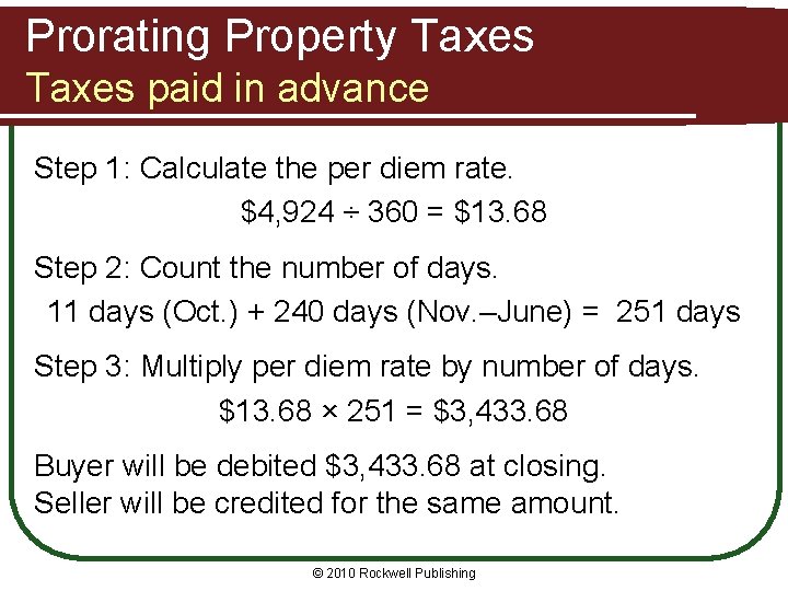 Prorating Property Taxes paid in advance Step 1: Calculate the per diem rate. $4,