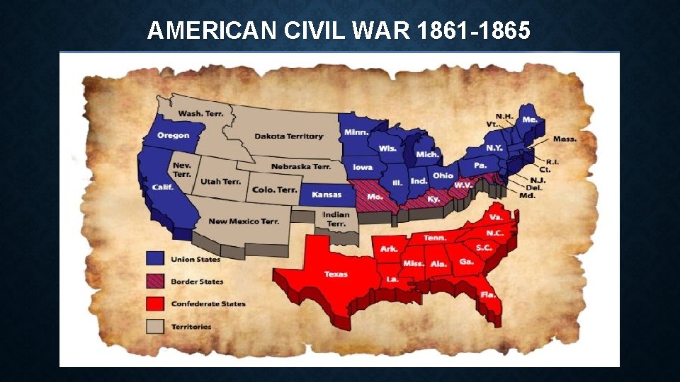AMERICAN CIVIL WAR 1861 -1865 