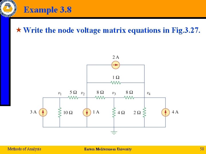 Example 3. 8 « Write the node voltage matrix equations in Fig. 3. 27.