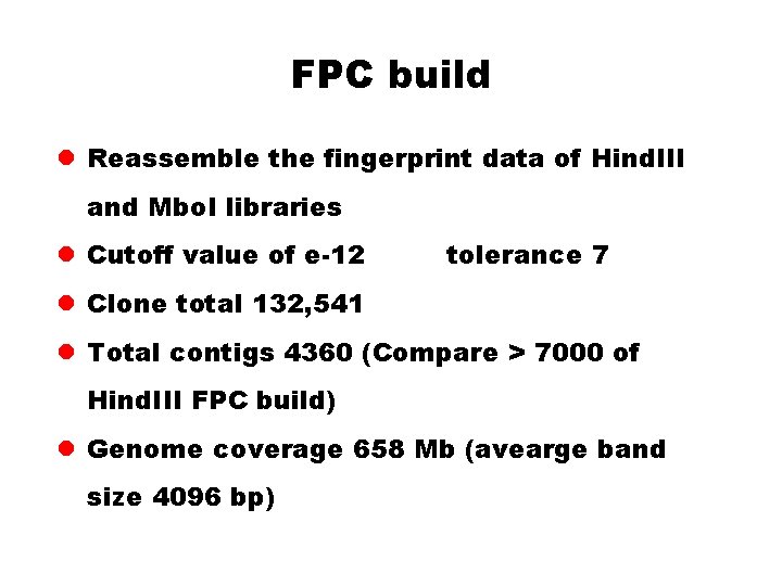 FPC build l Reassemble the fingerprint data of Hind. III and Mbo. I libraries FPC build l Reassemble the fingerprint data of Hind. III and Mbo. I libraries
