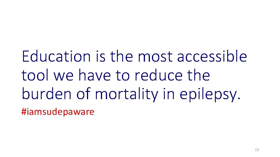 Education is the most accessible tool we have to reduce the burden of mortality