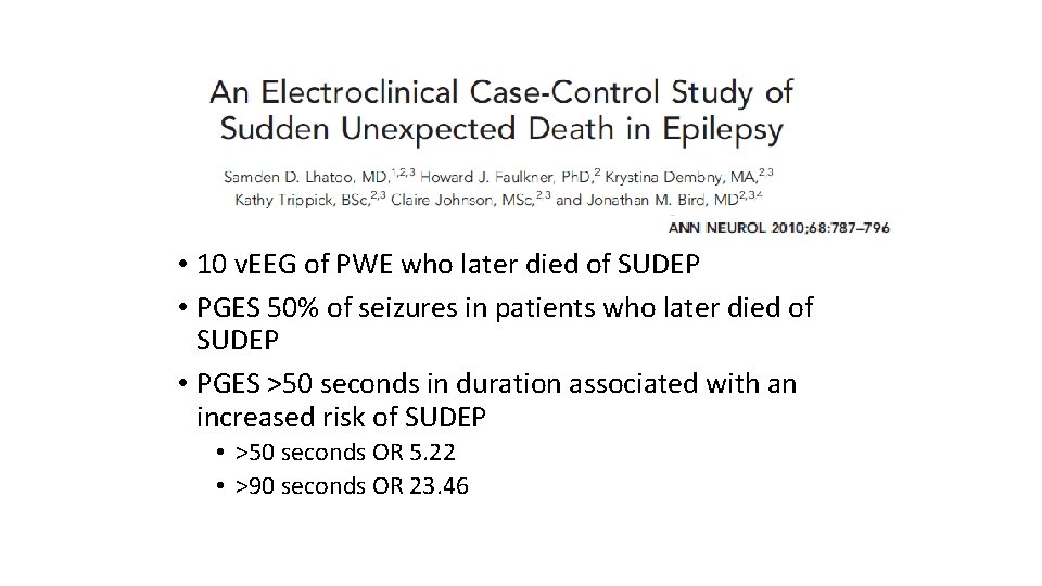  • 10 v. EEG of PWE who later died of SUDEP • PGES