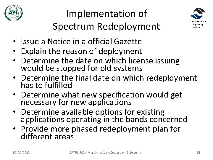 Implementation of Spectrum Redeployment Communications Regulatory Authority • Issue a Notice in a official