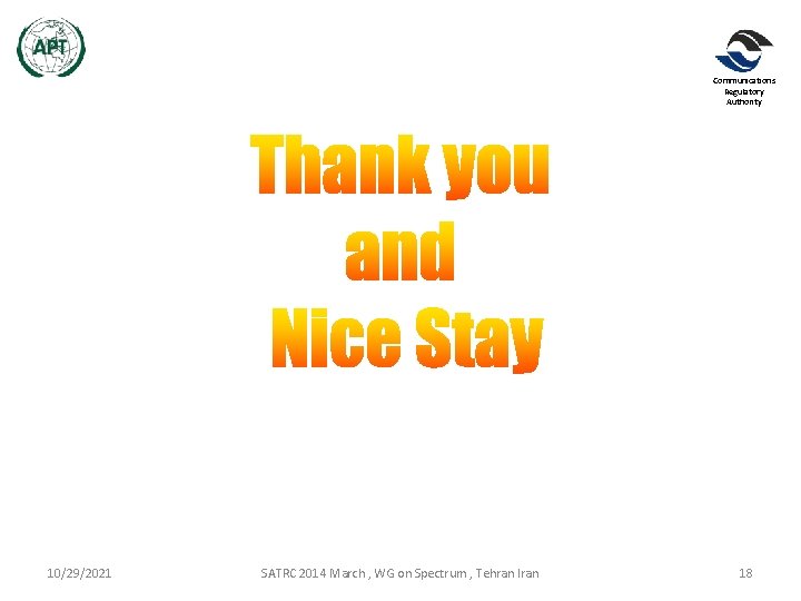 Communications Regulatory Authority 10/29/2021 SATRC 2014 March , WG on Spectrum , Tehran Iran