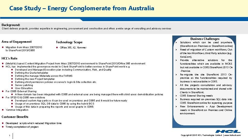 Case Study – Energy Conglomerate from Australia Background: Client delivers projects, provides expertise in