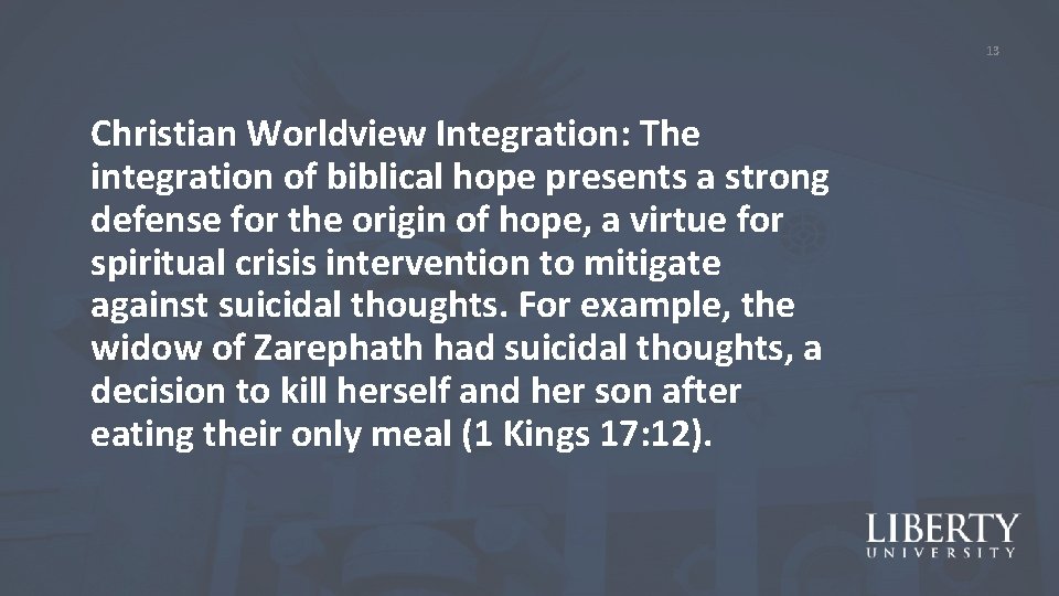 13 Christian Worldview Integration: The integration of biblical hope presents a strong defense for