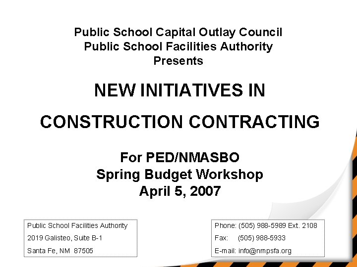 Public School Capital Outlay Council Public School Facilities Authority Presents NEW INITIATIVES IN CONSTRUCTION