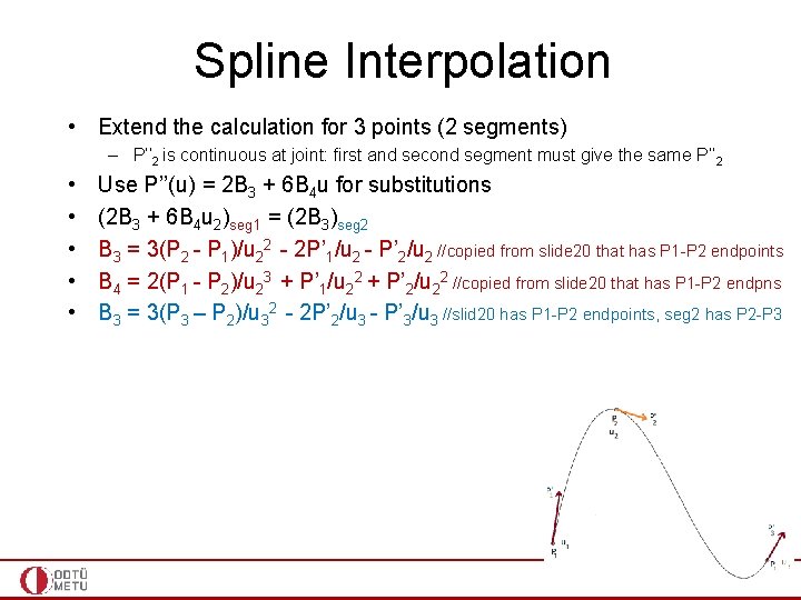 Spline Interpolation • Extend the calculation for 3 points (2 segments) – P’’ 2