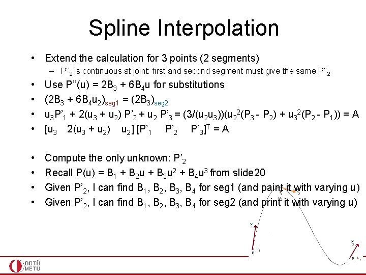 Spline Interpolation • Extend the calculation for 3 points (2 segments) – P’’ 2