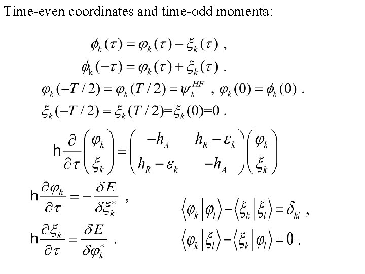 Time-even coordinates and time-odd momenta: 