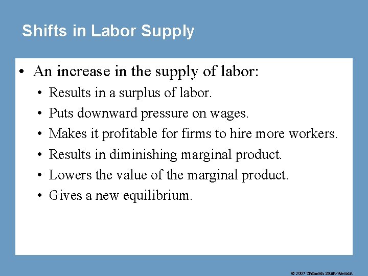 Shifts in Labor Supply • An increase in the supply of labor: • •