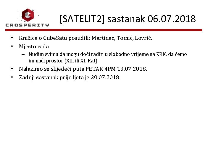 [SATELIT 2] sastanak 06. 07. 2018 • Knižice o Cube. Satu posudili: Martinec, Tomić,