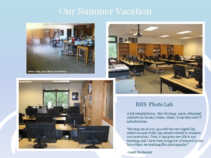 Our Summer Vacation before, dingy, pre-asbestos remediation BHS Photo Lab A full rehabilitation. New