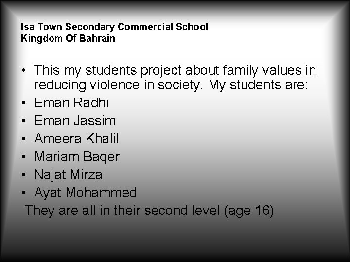 Isa Town Secondary Commercial School Kingdom Of Bahrain • This my students project about