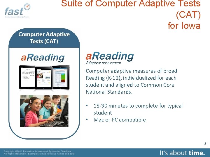 Suite of Computer Adaptive Tests (CAT) for Iowa Computer adaptive measures of broad Reading