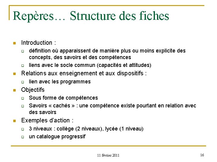 Repères… Structure des fiches n Introduction : q q n Relations aux enseignement et