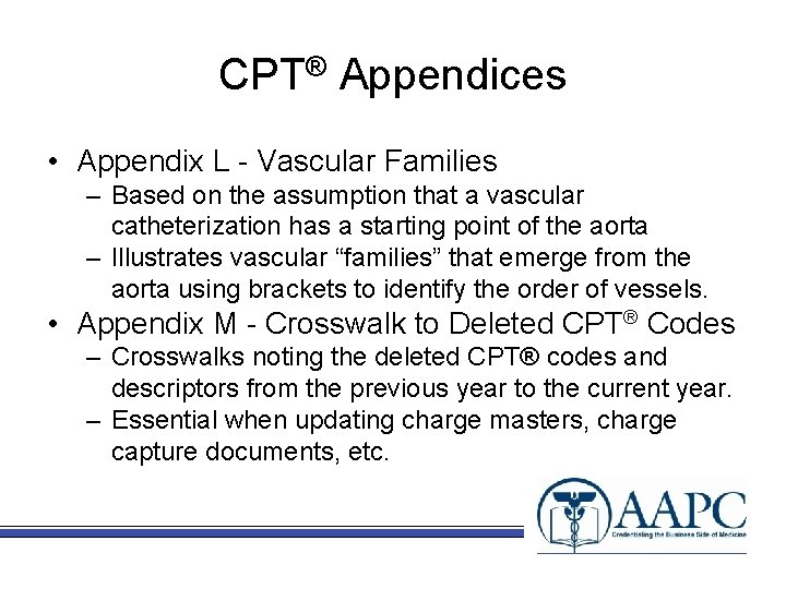 CPT® Appendices • Appendix L - Vascular Families – Based on the assumption that