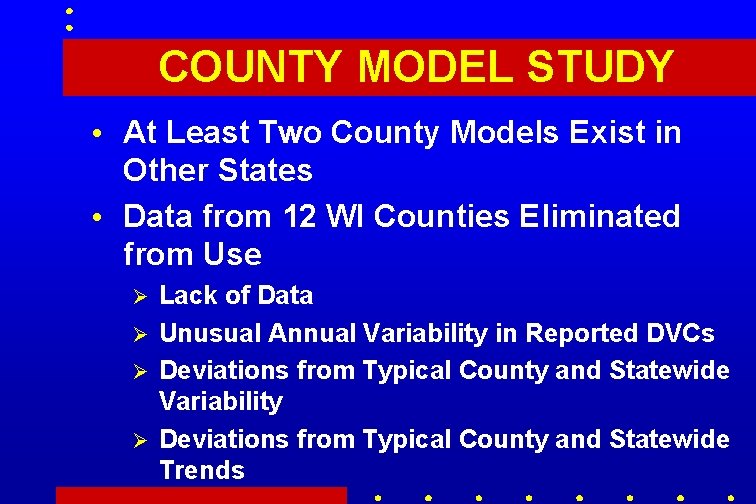 COUNTY MODEL STUDY • At Least Two County Models Exist in Other States •