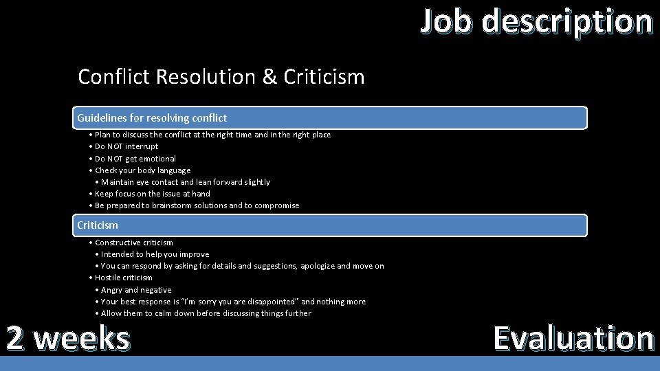 Job description Conflict Resolution & Criticism Guidelines for resolving conflict • Plan to discuss