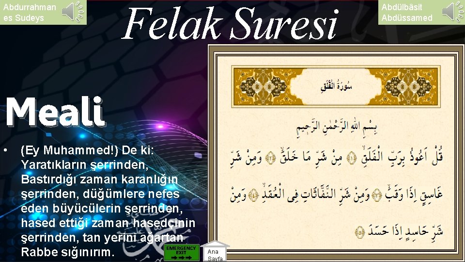 Abdurrahman es Sudeys Felak Suresi Meali • (Ey Muhammed!) De ki: Yaratıkların şerrinden, Bastırdığı