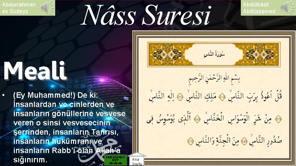 Abdurrahman es Sudeys Nâss Suresi Meali • (Ey Muhammed!) De ki: İnsanlardan ve cinlerden