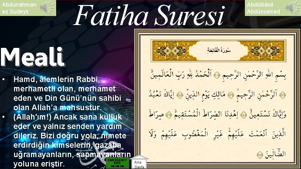 Abdurrahman es Sudeys Fatiha Suresi Meali • • Hamd, âlemlerin Rabbi, merhametli olan, merhamet