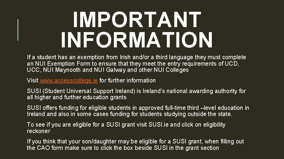 IMPORTANT INFORMATION If a student has an exemption from Irish and/or a third language