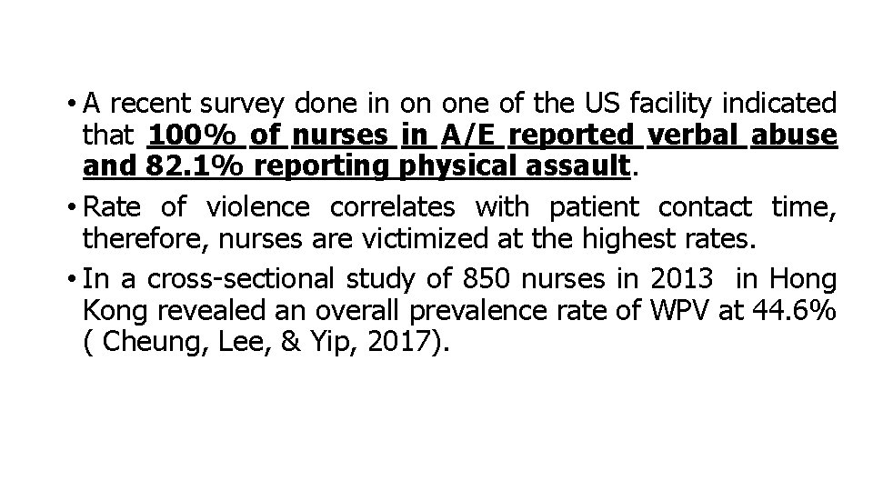  • A recent survey done in on one of the US facility indicated