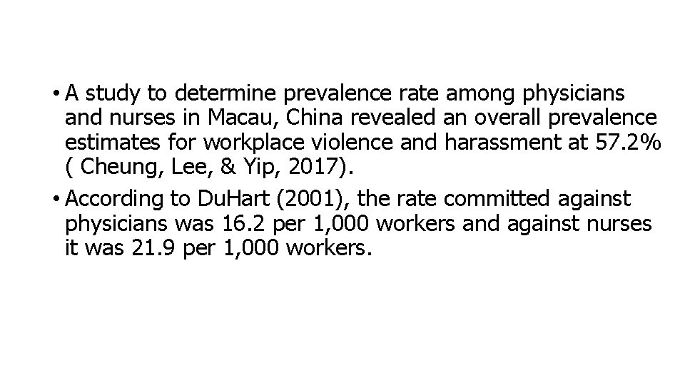  • A study to determine prevalence rate among physicians and nurses in Macau,