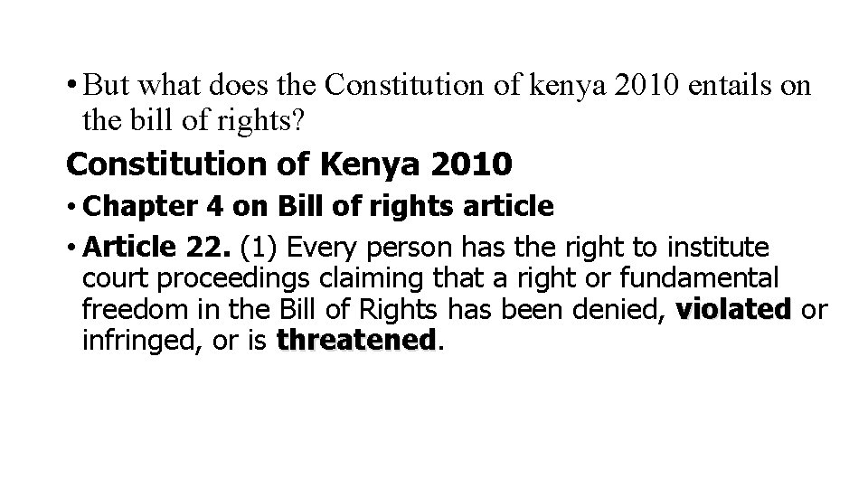  • But what does the Constitution of kenya 2010 entails on the bill