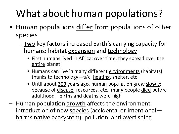What about human populations? • Human populations differ from populations of other species –