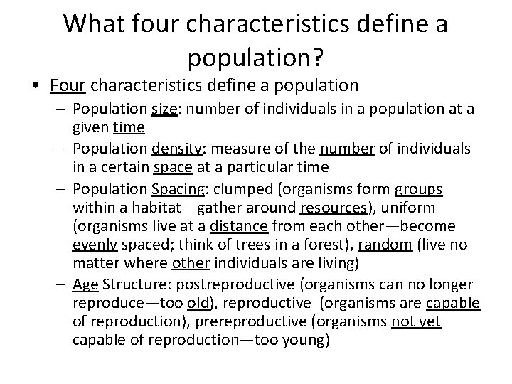 What four characteristics define a population? • Four characteristics define a population – Population