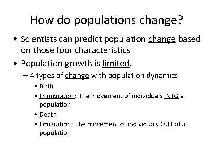 How do populations change? • Scientists can predict population change based on those four