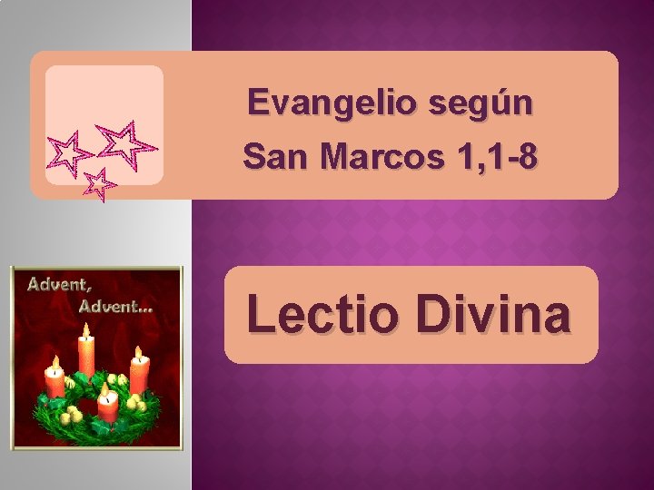 Evangelio según San Marcos 1, 1 -8 Lectio Divina 