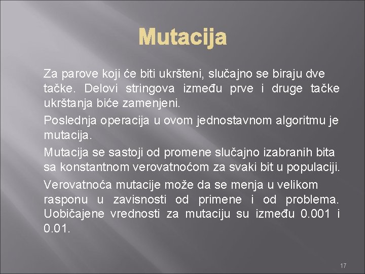 Za parove koji će biti ukršteni, slučajno se biraju dve tačke. Delovi stringova između