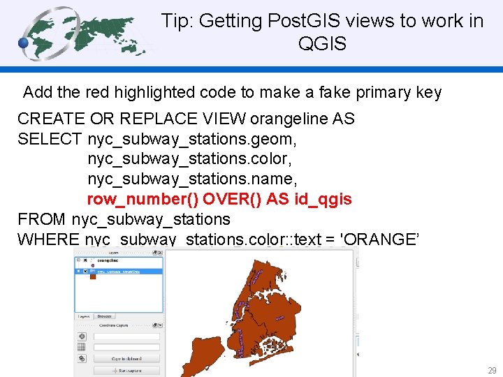 Tip: Getting Post. GIS views to work in QGIS Add the red highlighted code