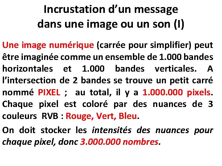 Incrustation d’un message dans une image ou un son (I) Une image numérique (carrée