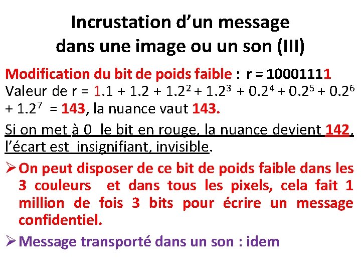 Incrustation d’un message dans une image ou un son (III) Modification du bit de