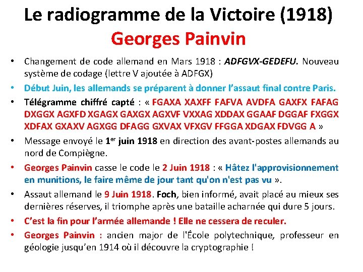 Le radiogramme de la Victoire (1918) Georges Painvin • Changement de code allemand en