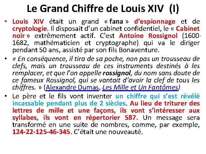 Le Grand Chiffre de Louis XIV (I) • Louis XIV était un grand «