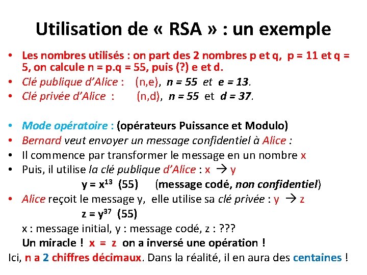 Utilisation de « RSA » : un exemple • Les nombres utilisés : on