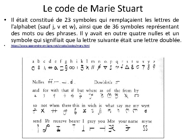 Le code de Marie Stuart • Il était constitué de 23 symboles qui remplaçaient