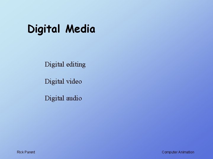 Digital Media Digital editing Digital video Digital audio Rick Parent Computer Animation 