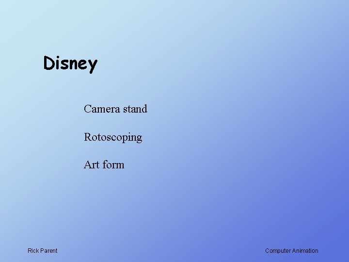 Disney Camera stand Rotoscoping Art form Rick Parent Computer Animation 