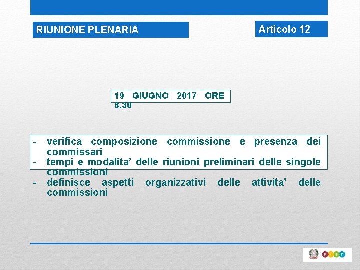 RIUNIONE PLENARIA Articolo 12 19 GIUGNO 2017 ORE 8. 30 - verifica composizione commissione