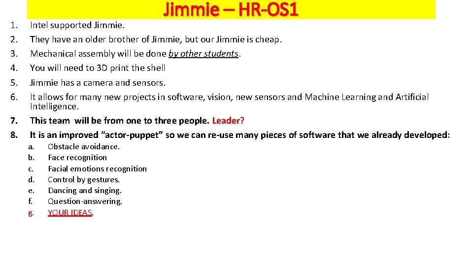 1. 2. 3. 4. 5. 6. 7. 8. Jimmie – HR-OS 1 Intel supported