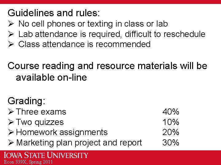 Guidelines and rules: Ø No cell phones or texting in class or lab Ø