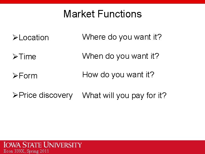 Market Functions ØLocation Where do you want it? ØTime When do you want it?