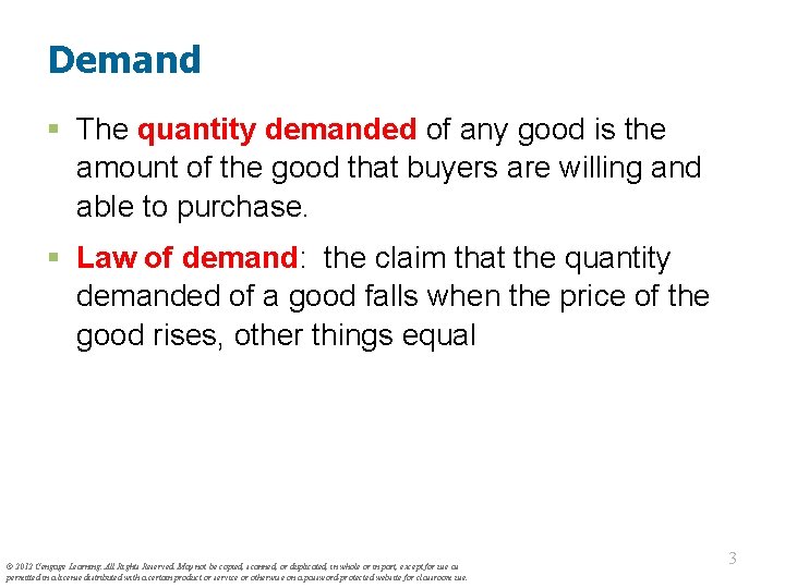 Demand § The quantity demanded of any good is the amount of the good
